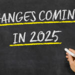 Changes Coming in 2025 written on a blackboard