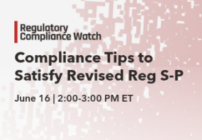 Compliance Tips to Satisfy Revised Reg S-P Webinar